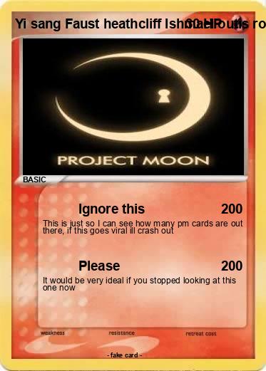 Pokemon Yi sang Faust heathcliff Ishmael outis rodya rodion ryoshu sinclair don quixote mersault hong lu vergillius charon mephiphosotoles mephi limbus company project moon