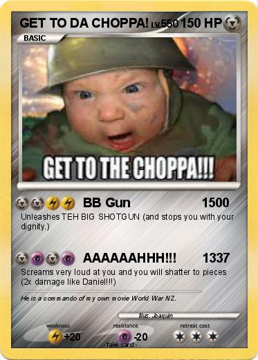 Pokemon GET TO DA CHOPPA!