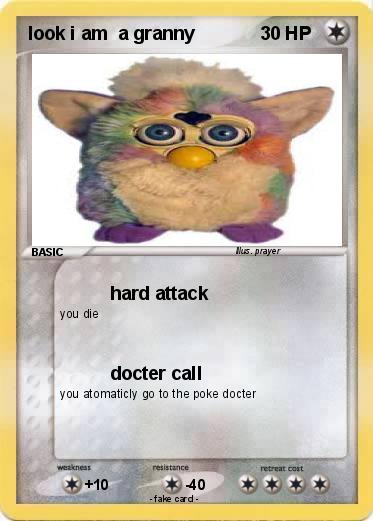 Pokemon look i am  a granny