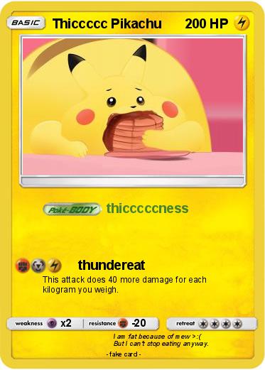 Pokemon Thiccccc Pikachu