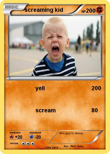 Pokemon screaming kid