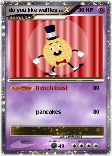 Pokemon do you like waffles