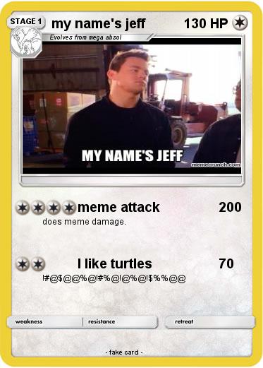 Pokemon my name's jeff
