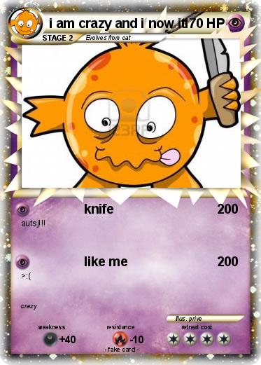 Pokemon i am crazy and i now it