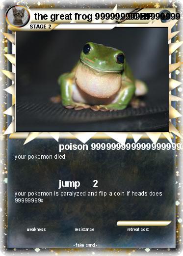 Pokemon the great frog 99999999999999999