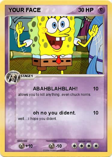 Pokemon YOUR FACE