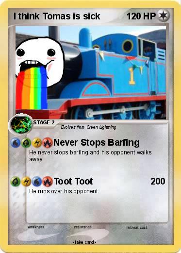 Pokemon I think Tomas is sick