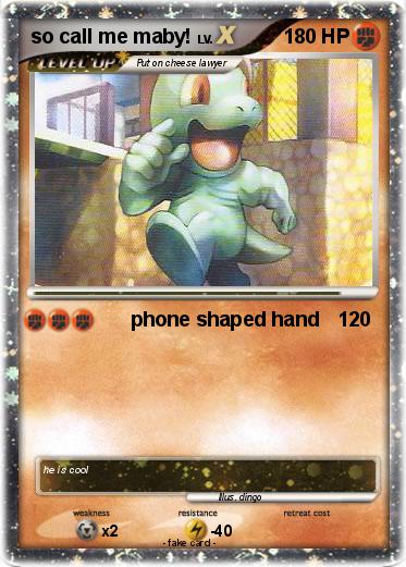 Pokemon so call me maby!