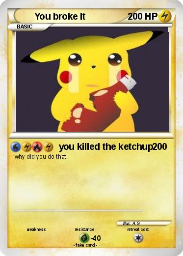 Pokemon You broke it