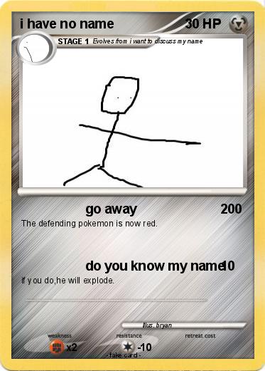 Pokemon i have no name