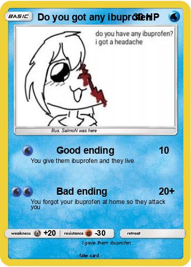 Pokemon Do you got any ibuprofen