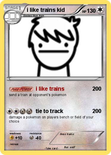 Pokemon i like trains kid