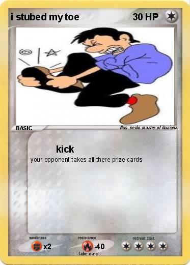 Pokemon i stubed my toe