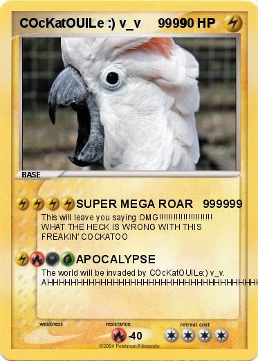 Pokemon COcKatOUILe :) v_v     9999