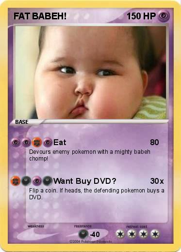 Pokemon FAT BABEH!