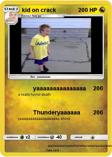 Pokemon kid on crack