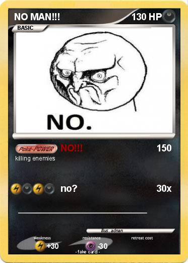 Pokemon NO MAN!!!