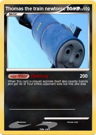 Pokemon Thomas the train newtonic bomb
