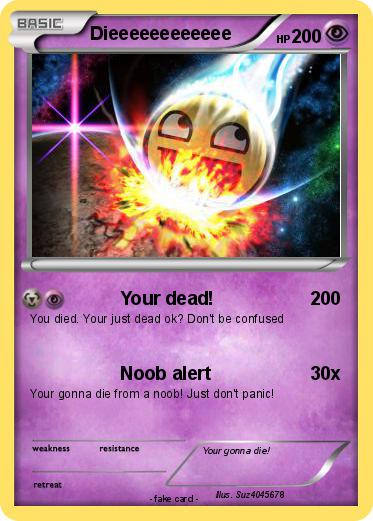 Pokemon Dieeeeeeeeeeee