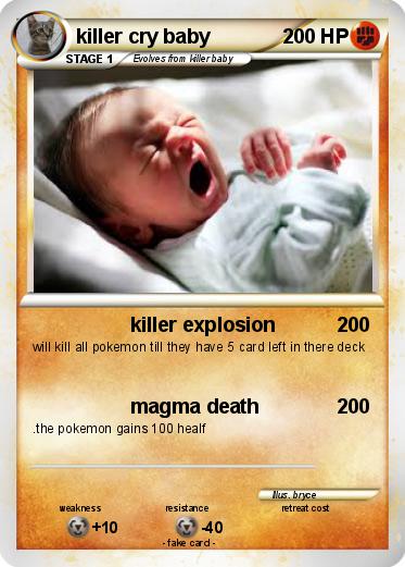 Pokemon killer cry baby