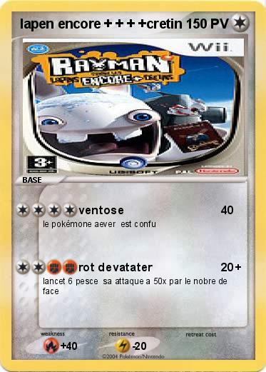 Pokemon lapen encore + + + +cretin
