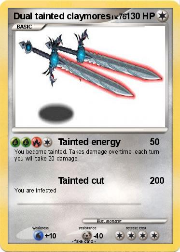 Pokemon Dual tainted claymores