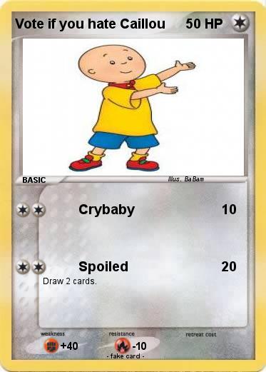 Pokemon Vote if you hate Caillou