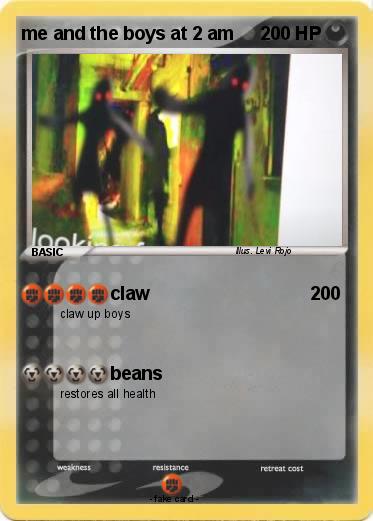 Pokemon me and the boys at 2 am