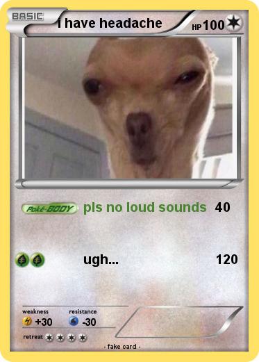 Pokemon i have headache