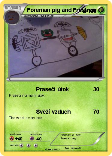 Pokemon Foreman pig and Fresh air