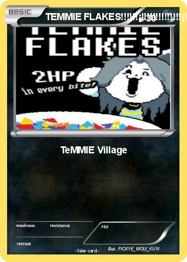 Pokemon TEMMIE FLAKES!!!!!!¡!!!!!!!!!!!!!!¡!!!!!!!!!!!!!!!!¡!!!!!!!