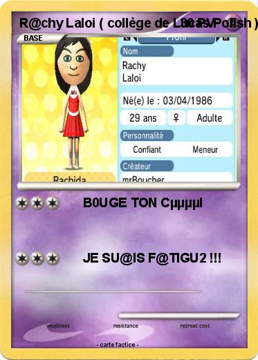 Pokemon R@chy Laloi ( collège de Lucas Polish )