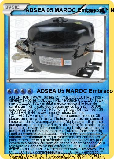 Pokemon ADSEA 05 MAROC Embraco ™ NB 3119 Z COLLECTIVE UNITÉ A INTERNAT MAROC IME MAROC