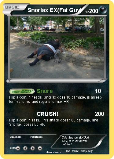 Pokemon Snorlax EX(Fat Guy)