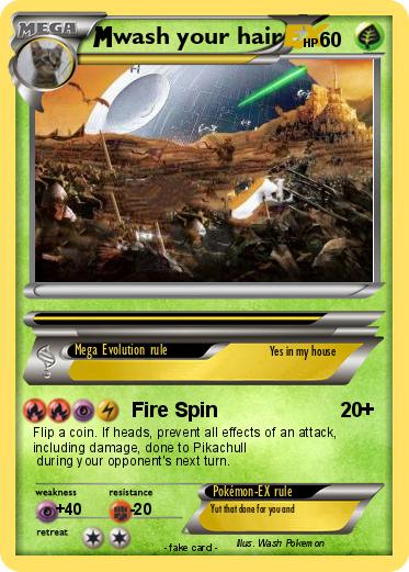 Pok mon Wash Your Hair Fire Spin My Pokemon Card