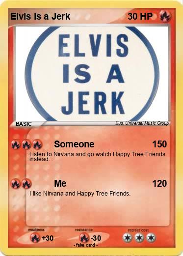 Pokemon Elvis is a Jerk