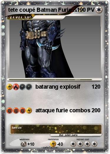 Pokemon tete coupé Batman Furie
