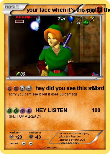 Pokemon your face when it's the end of the game