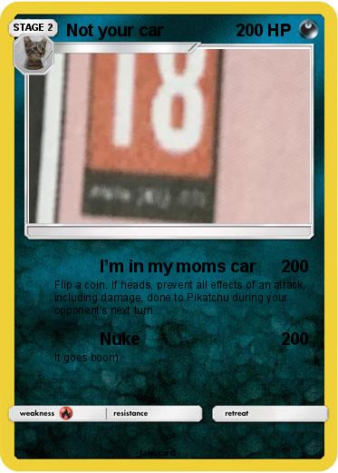 Pokemon Not your car