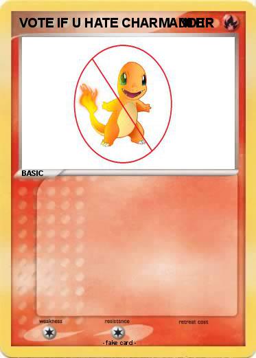 Pokemon VOTE IF U HATE CHARMANDER