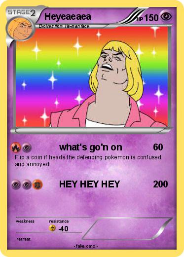 Pokemon Heyeaeaea