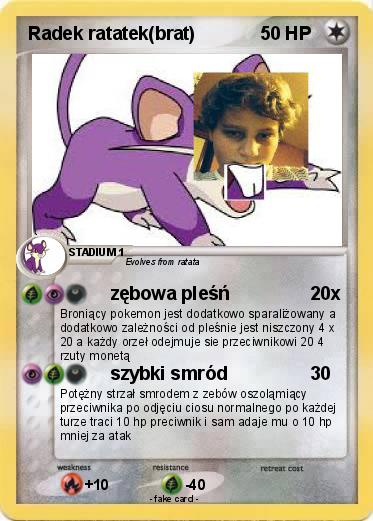 Pokemon Radek ratatek(brat)