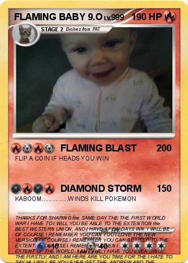 Pokemon FLAMING BABY 9.O