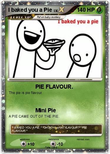Pokemon I baked you a Pie