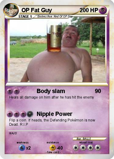 Pokemon OP Fat Guy
