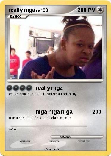 Pokemon really niga