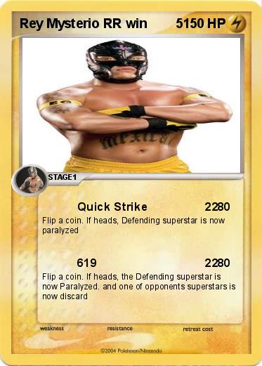 Pokemon Rey Mysterio RR win        5