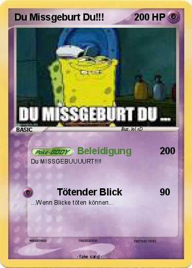 Pokemon Du Missgeburt Du!!!
