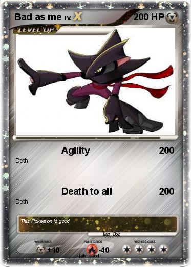 Pokemon Bad as me