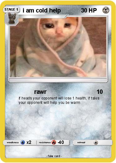 Pokemon i am cold help